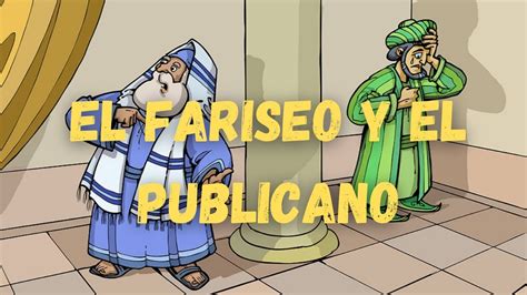 Clase B Blica Par Bola El Fariseo Y El Publicano Youtube