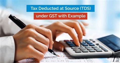 Detailed Guide To Tax Deducted At Source Tds Under Gst With Example