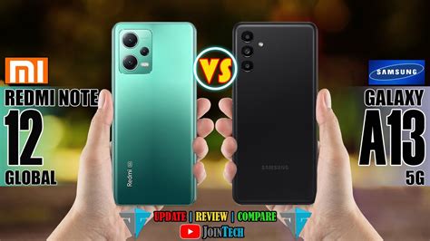 Xiaomi Redmi Note 12 Global Vs Samsung Galaxy A13 5g Full