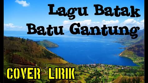 LAGU BATAK BATU GANTUNG Lirik YouTube