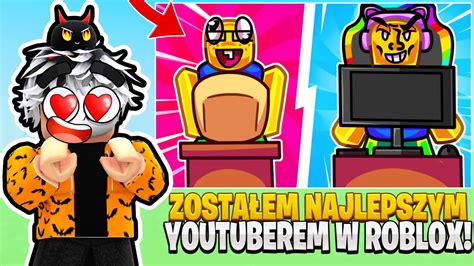 ZOSTAŁEM NAJLEPSZY YOUTUBEREM W ROBLOX YouTuber Battles Simulator