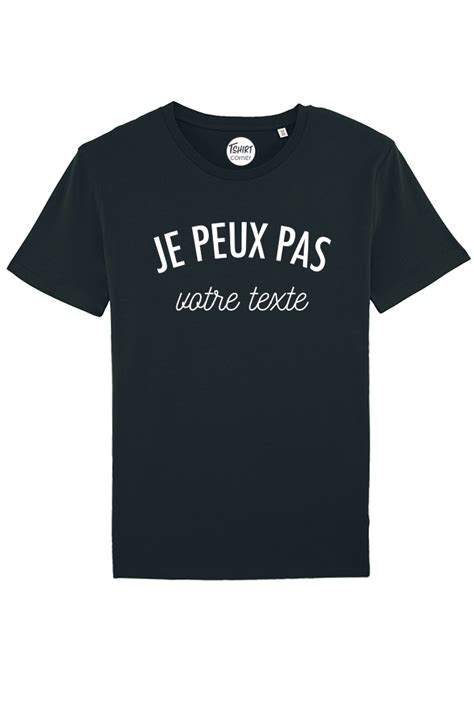 Tee Shirt Homme Je Peux Pas Personnalisable I Tshirt Corner