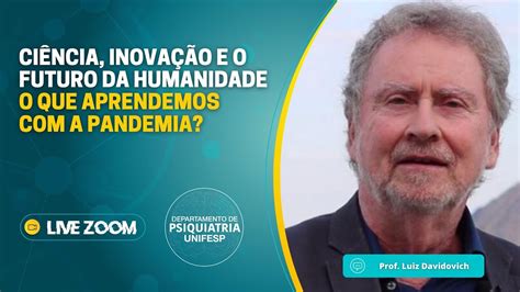 Ciência Inovação E O Futuro Da Humanidade O Que Aprendemos Com A