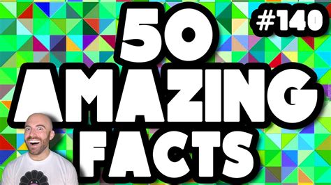 50 Amazing Facts To Blow Your Mind 140 Youtube