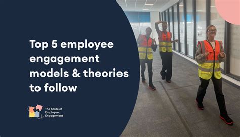 Top 5 Employee Engagement Models And Theories To Follow Seenit