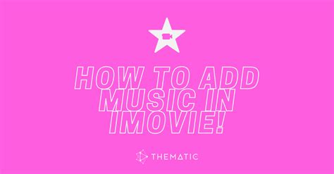 How To Add Music To Imovie Easy Step By Step Guide