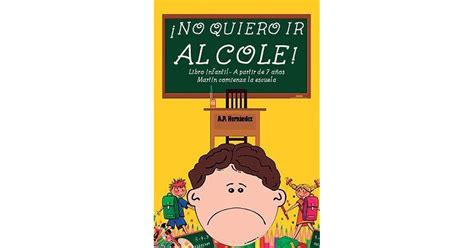 No Quiero IR Al Cole Libro Infantil A Partir De 7 A Os Mart N