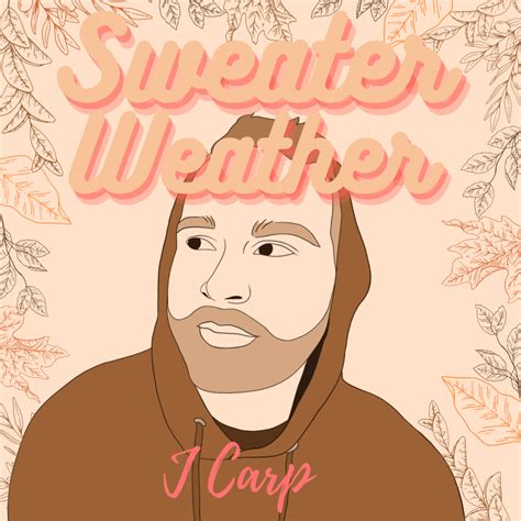 J Carp Sweater Weather Lyrics Genius Lyrics