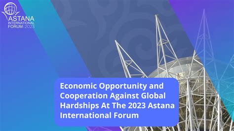 Economic Opportunity And Cooperation Against Global Hardships At The