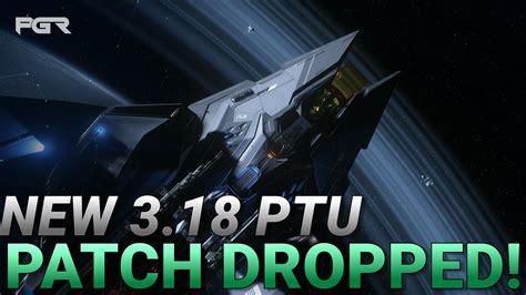 Star Citizen 3 18 NEW PTU PATCH Just DROPPED Wave 2 YouTube