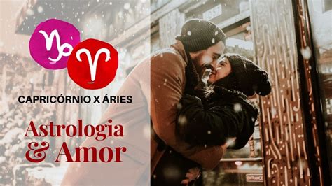 Capric Rnio Ries Astrologia E Amor Youtube