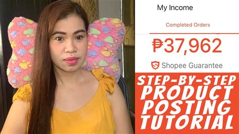 Paano Mag Post Ng Produkto Para Kumita Sa Shopee Step By Step Guide