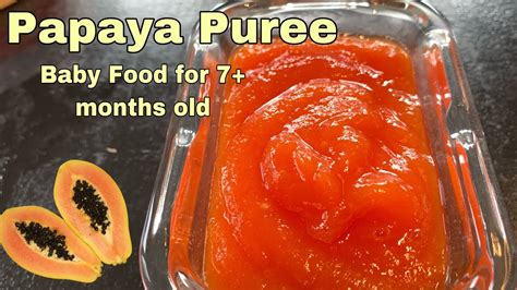 Papaya Puree For Babies Baby Food 7 Months Youtube