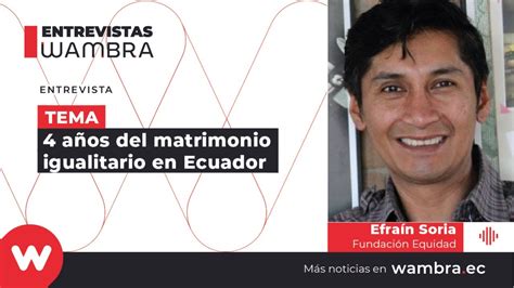 Orgullo Con Derechos Entrevista A Efrain Soria Entrevistas Wambra