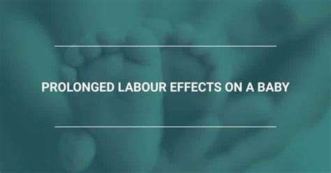 Prolonged Labour Effects on a Baby: Complications and Risks | BILA