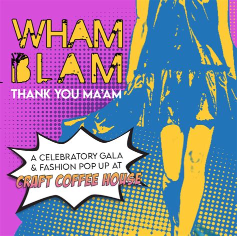 Wham Blam Thank You Maam — Carbondale Arts