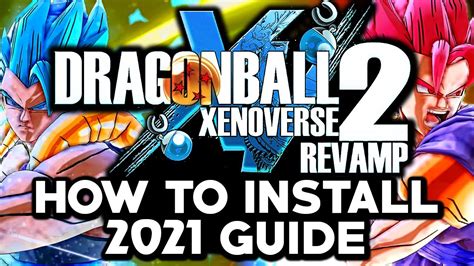 How To Get Xenoverse 2 Revamp Pack Any Version And New Characters Easy 2021 Mod Guide Youtube