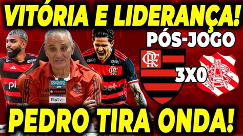 PEDRO TIRA ONDA HAT TRICK E LIDERANÇA VITÓRIA IMPORTANTE DO MENGÃO