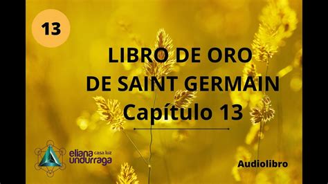 El Libro De Oro De SAINT GERMAIN Cap 13 La Majestuosa Presencia YO