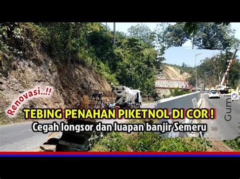 Tebing Di Cor Jalur Lintasan Berliku Piketnol Ini Mulai Dibenahi