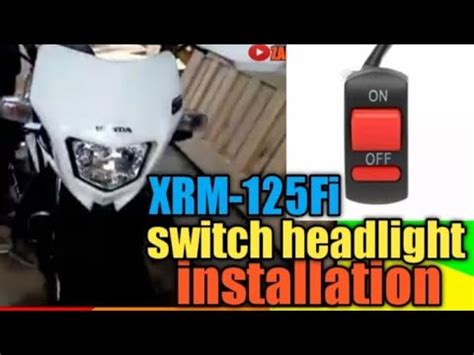 Paano Mag Install Ng Switch Sa Head Light Sa Xrm Fi Youtube