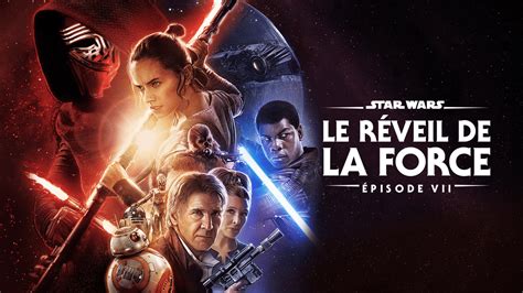 Star Wars Le R Veil De La Force Pisode Vii En Streaming Direct Et