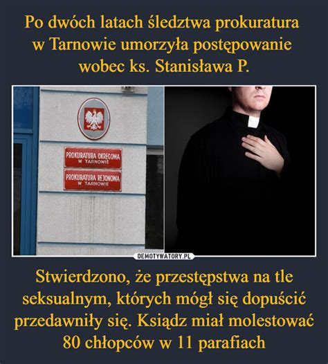 Po Dw Ch Latach Ledztwa Prokuratura W Tarnowie Umorzy A Post Powanie