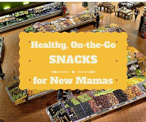 Healthy, On-the-Go Snacks for New Mamas