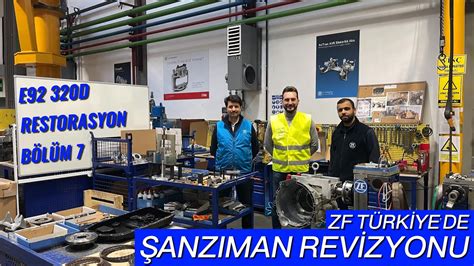 ZF TÜRKİYE DE ŞANZIMAN REVİZYONU RESTORASYON BÖLÜM 7 YouTube