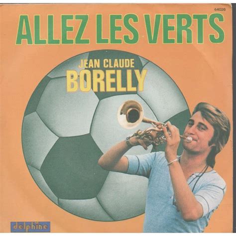 Allez Les Verts De Jean Claude Borelly SP Chez Fr0237 Ref 119393333