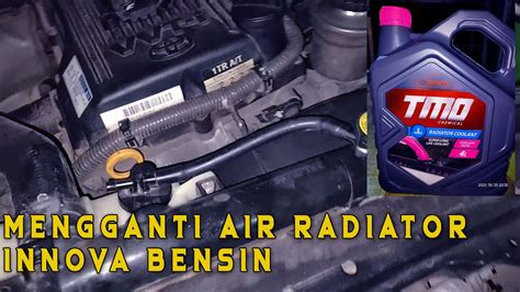 Cara Mengganti Air Radiator Kijang Innova Bensin Menggunakan Coolant