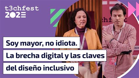 Soy mayor no idiota La brecha digital y las claves del diseño