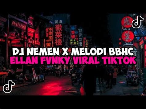 Dj Nemen X Melodi Bbhc Jedag Jedug Mengkane Viral Tiktok Youtube