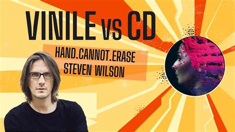 VINILE VS CD HAND CANNOT ERASE STEVEN WILSON YouTube