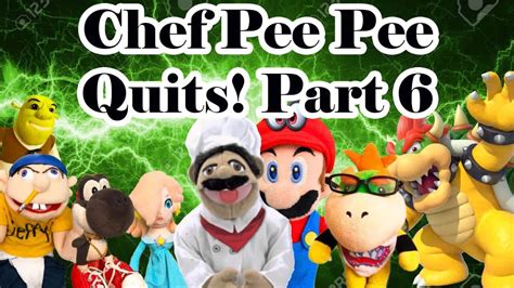 SML Movie Chef Pee Pee Quits Part 6 2 YouTube