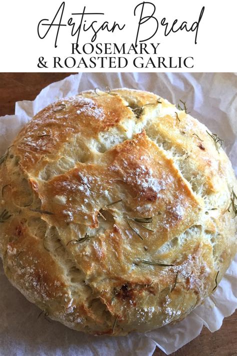 Rosemary And Roasted Garlic Artisan Bread Harvest And Nourish Recipe