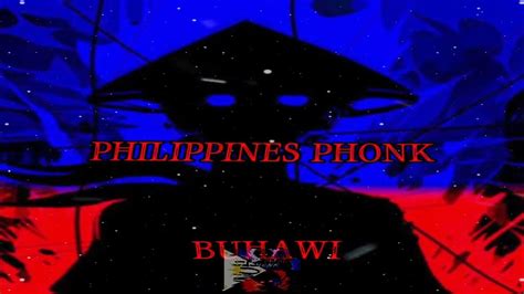 Buhawi Phonk Phmusic Phonk Philippines Swag Youtube