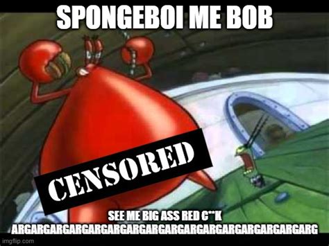 SPONGEBOY WITH NAKED KRABS Imgflip