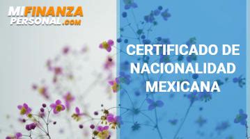 Certificado De Nacionalidad Mexicana