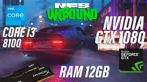 NFS UNBOUND INTEL CORE I3 8100 GTX 1080 YouTube