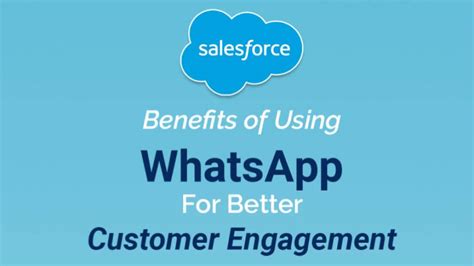 Salesforce Infographic Benefits Of Using WhatsApp For Better Customer