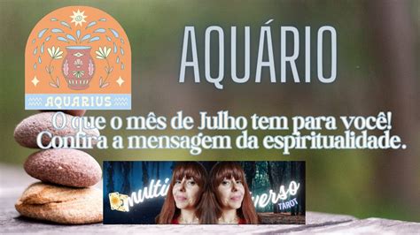 AquÁrio ♒ Julho 2024 SoluÇÕes Chegando Os Caminhos Se Abrem E Vem