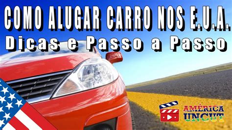 Como Alugar Carro Nos E U A Dicas E Passo A Passo YouTube