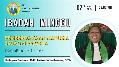 IBADAH MINGGU 07 JANUARI 2024 JAM 06 00 WIT JEMAAT GKI MARTIN