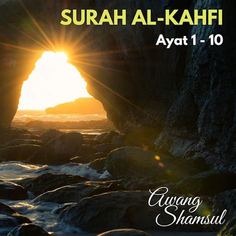 Surah Al Kahfi (Ayat 1 - 10) - YouTube Music