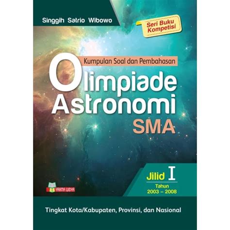 Jual Buku Kumpulan Soal Dan Pembahasan Olimpiade Astronomi Sma Jilid 1