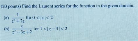 Solved Points Find The Laurent Series For The Function Chegg