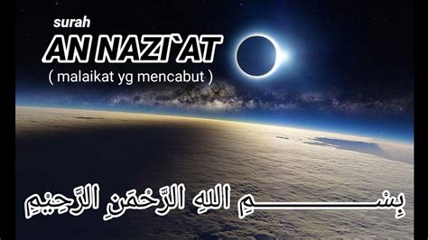 Surat AN NAZIAT Dan Artinya Ayat 1 46 KhairunnisaAzizah YouTube