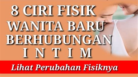 Ciri Istri Baru Berhubungan Intim Youtube