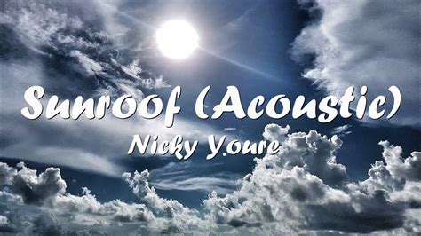 Nicky Youre Sunroof Acoustic Lyrics 💗♫ Youtube